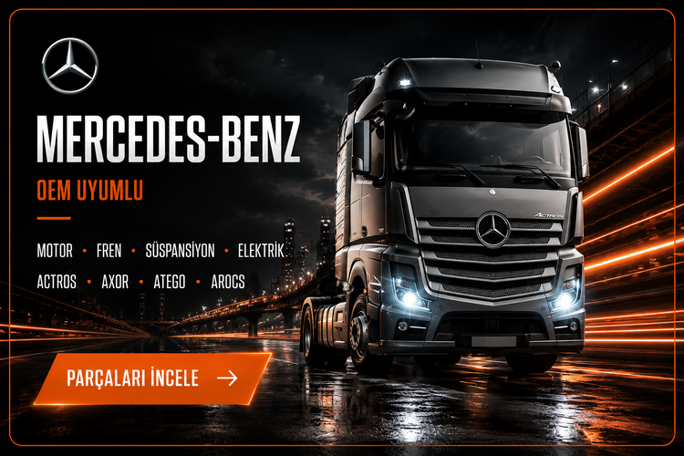 Mercedes-Benz ve MAN ağır vasıta modelleri için doğru parçayı hızlıca temin edin.